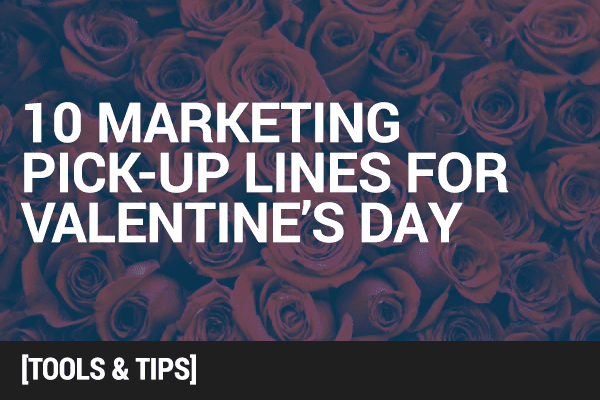 10 Marketing Pick Up Lines For Valentine S Day Mavrck