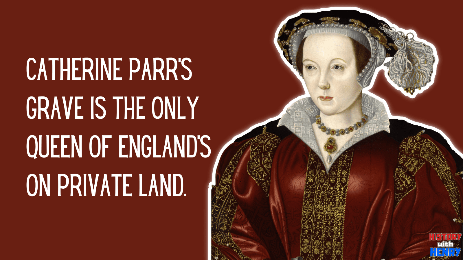 15 Fantastic Facts About Catherine Parr History With Henry