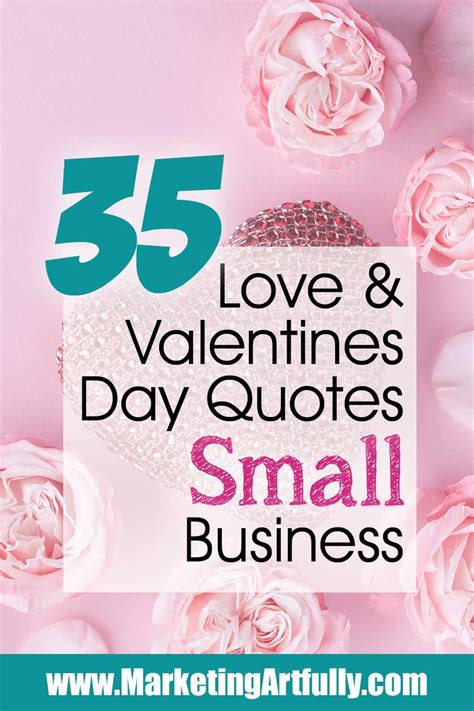 35 Love And Valentines Day Quotes With Pictures For Small Business Marketing Artfully