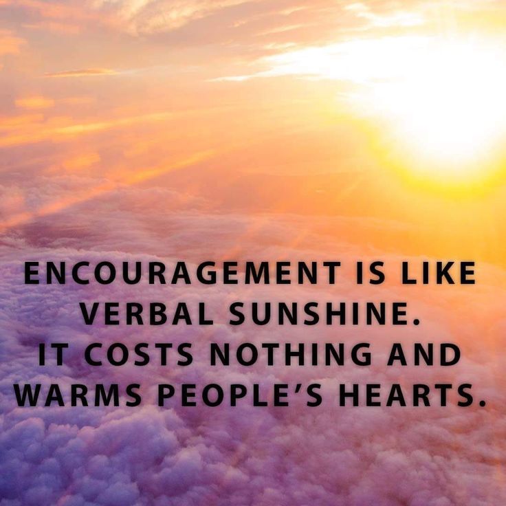 Encourage Someone And Brighten Their Day Encouragement Health Faith