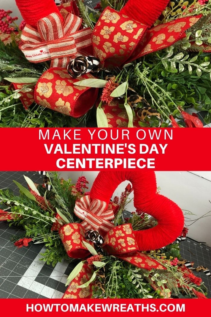 How To Make A Valentine S Day Centerpiece How To Make Wreaths