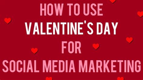 How To Use Valentine S Day For Social Media Marketing Andrew Macarthy