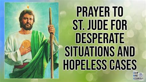 St Jude Prayer For Desperate And Hopeless Situations Youtube