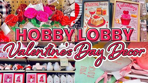 What Valentine Decor Trends Does Hobby Lobby Have?